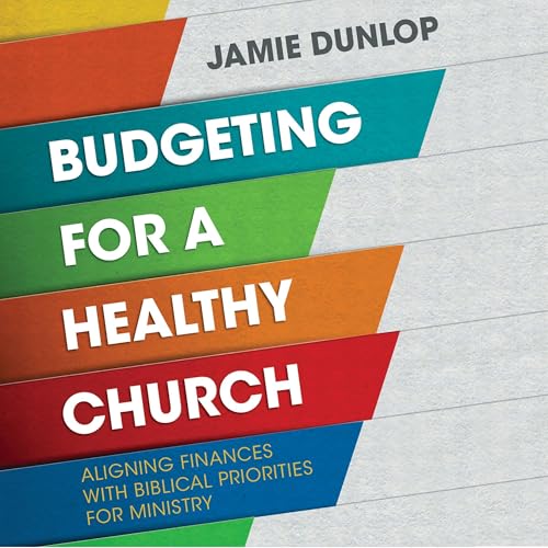 Cover of Budgeting for a Healthy Church