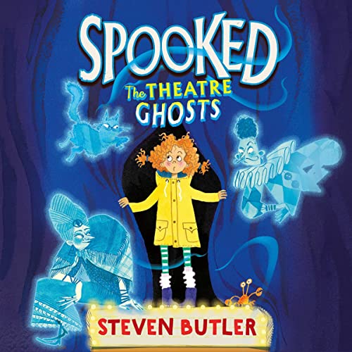 Cover of Spooked: The Theatre Ghosts