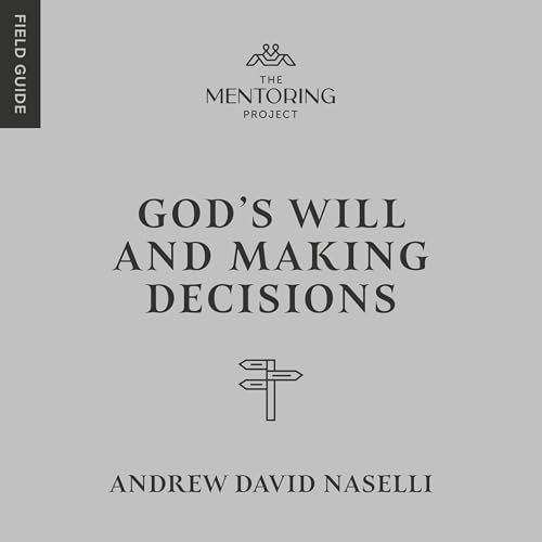 Cover of God’s Will and Making Decisions