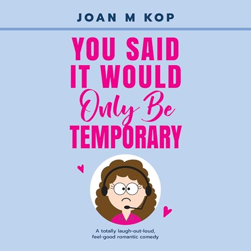 Cover of You Said It Would Only Be Temporary
