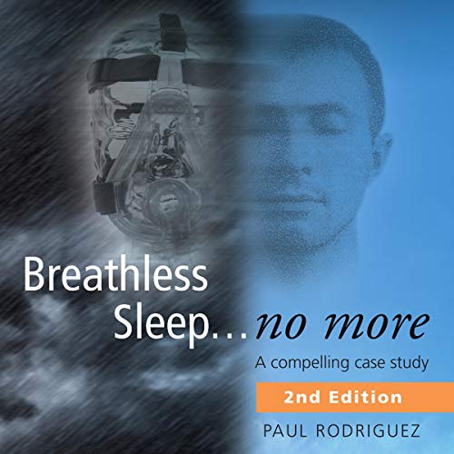 Cover of Breathless Sleep...No More: A Compelling Case Study