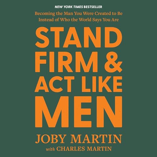 Cover of Stand Firm and Act Like Men