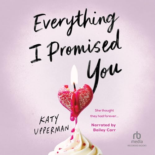 Cover of Everything I Promised You