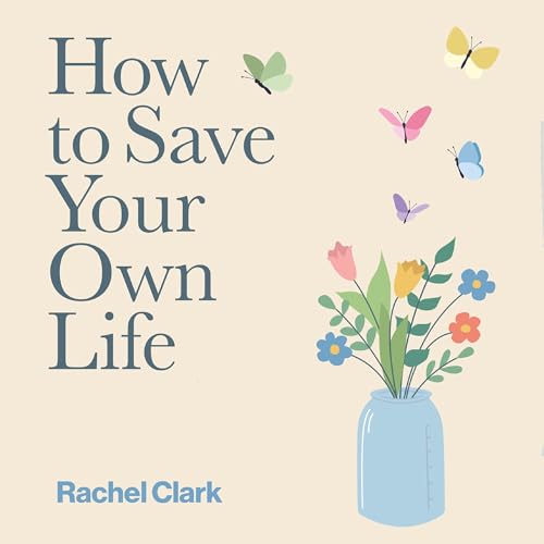 Cover of How to Save Your Own Life