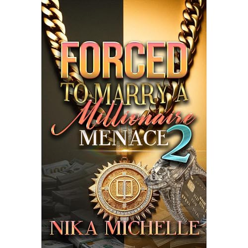 Cover of Forced To Marry A Millionaire Menace 2