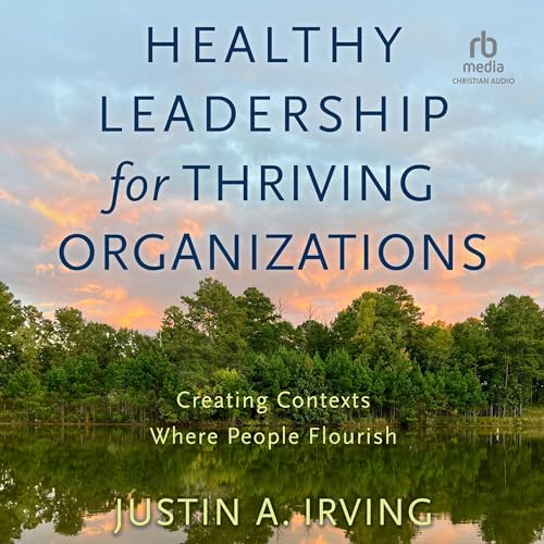 Cover of Healthy Leadership for Thriving Organizations