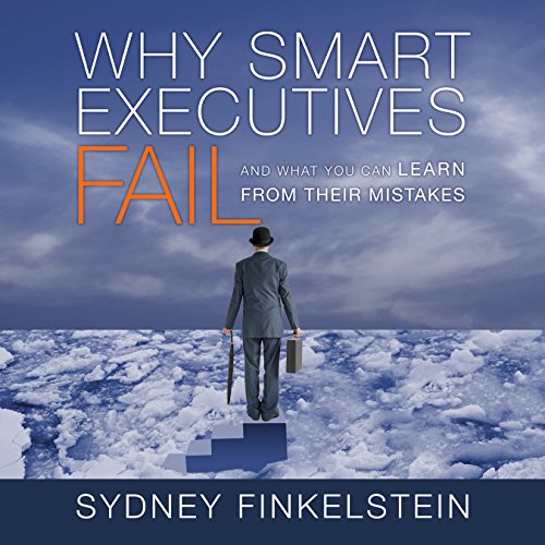 Cover of Why Smart Executives Fail