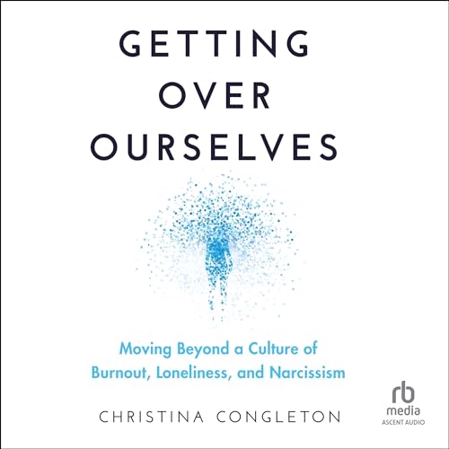 Cover of Getting Over Ourselves
