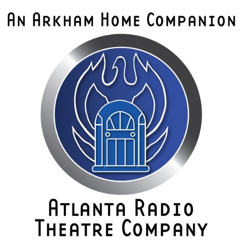 Cover of An Arkham Home Companion (Dramatized)