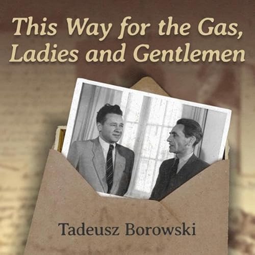 Cover of This Way for the Gas, Ladies and Gentlemen