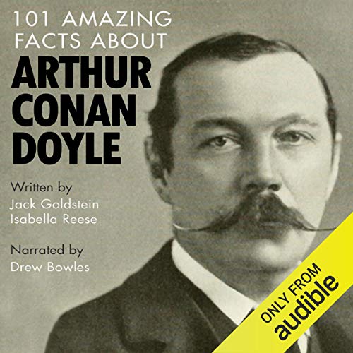 Cover of 101 Amazing Facts About Arthur Conan Doyle