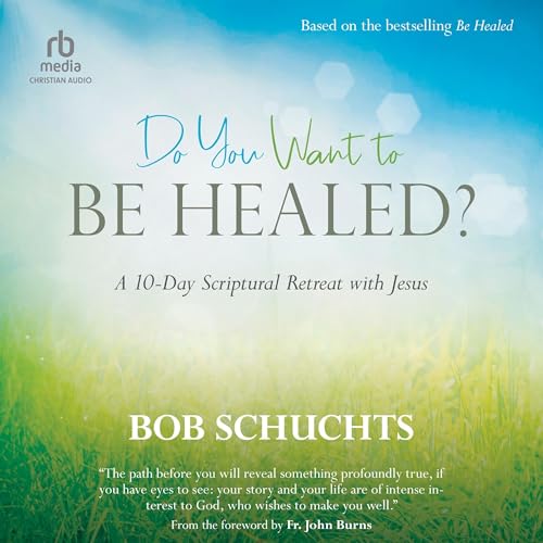 Cover of Do You Want to Be Healed?