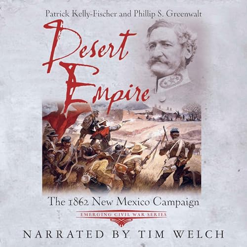 Cover of Desert Empire: The 1862 New Mexico Campaign