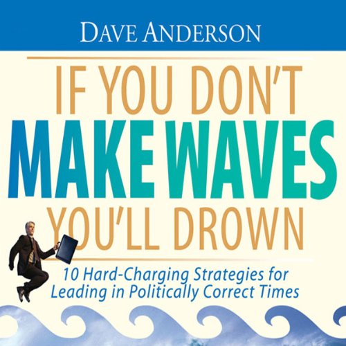Cover of If You Don't Make Waves You'll Drown