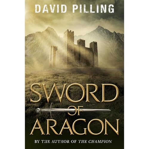 Cover of Sword of Aragon: A Champion tale