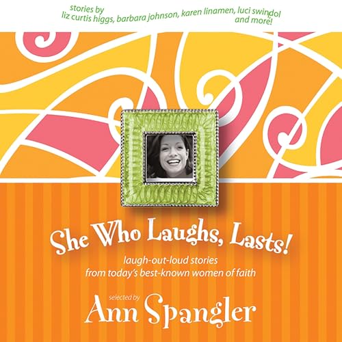 Cover of She Who Laughs, Lasts!
