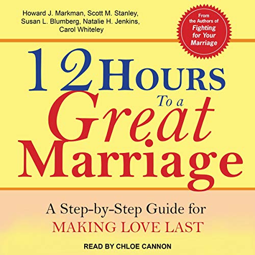 Cover of 12 Hours to a Great Marriage