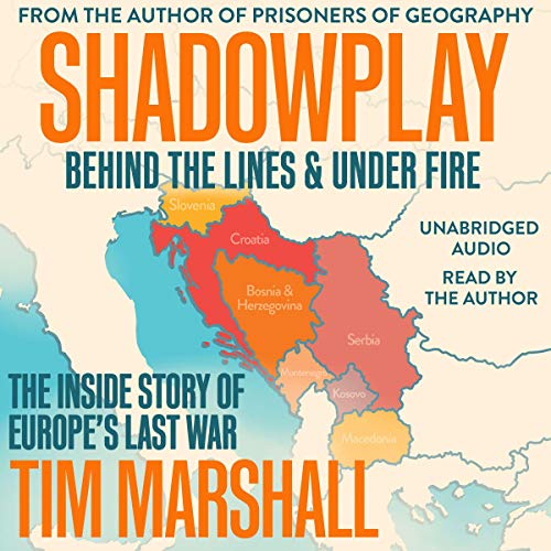 Cover of Shadowplay: Behind the Lines and Under Fire