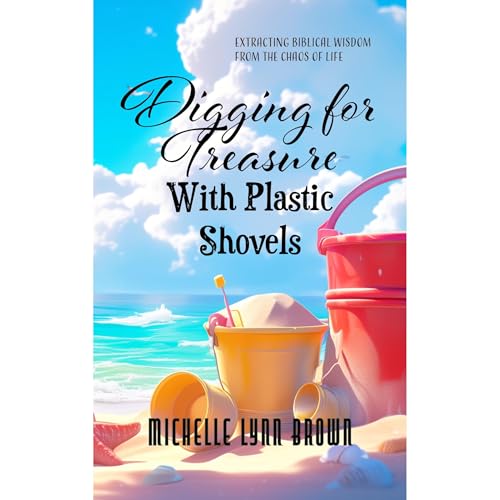 Cover of Digging for Treasure with Plastic Shovels