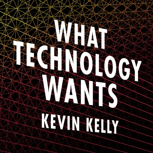 Cover of What Technology Wants