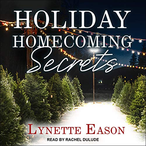Cover of Holiday Homecoming Secrets