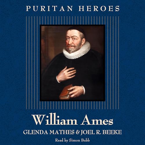 Cover of William Ames: Puritan Hero