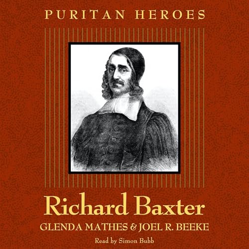 Cover of Richard Baxter: Puritan Hero