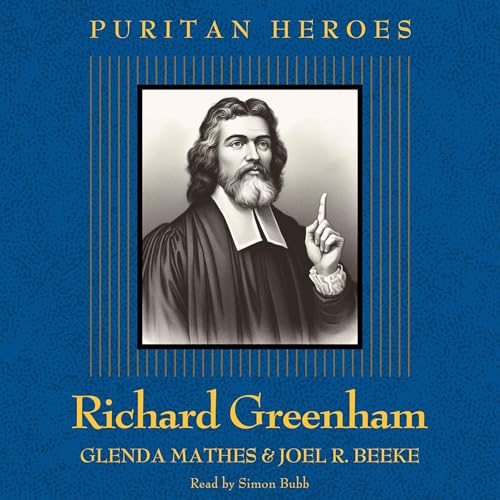 Cover of Richard Greenham: Puritan Hero