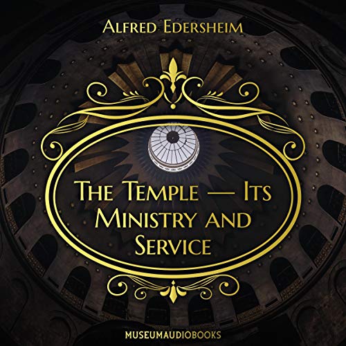 Cover of The Temple - Its Ministry and Service