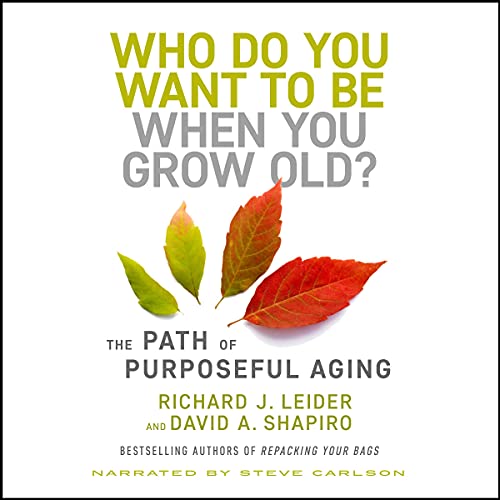 Cover of Who Do You Want to Be When You Grow Old?