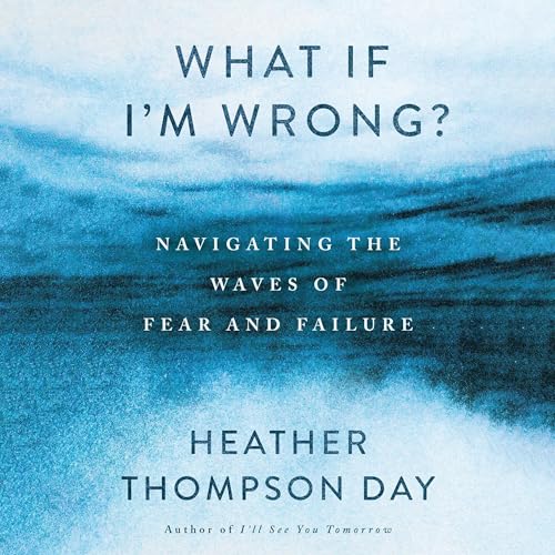 Cover of What If I'm Wrong?