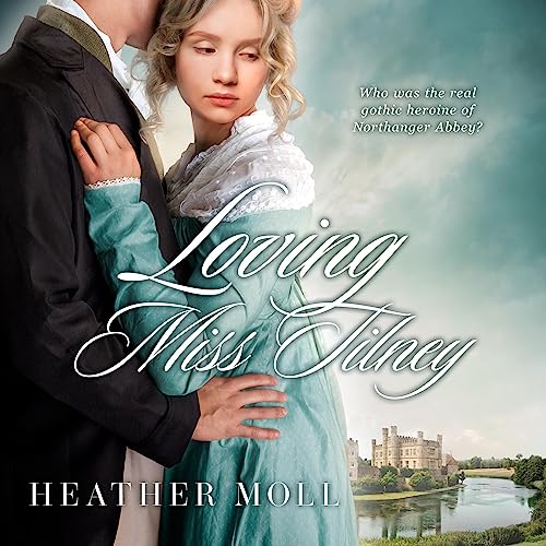 Cover of Loving Miss Tilney