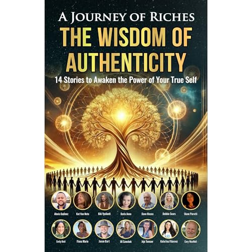 Cover of The Wisdom of Authenticity : A Journey of Riches