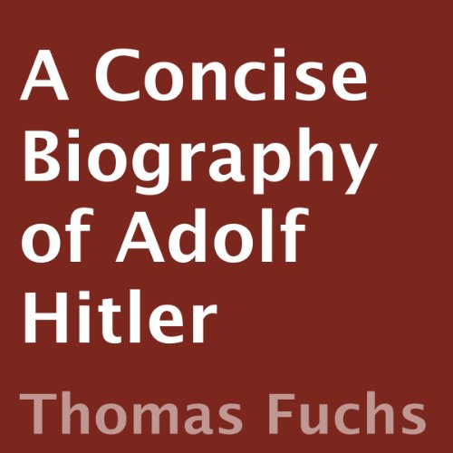 Cover of A Concise Biography of Adolf Hitler
