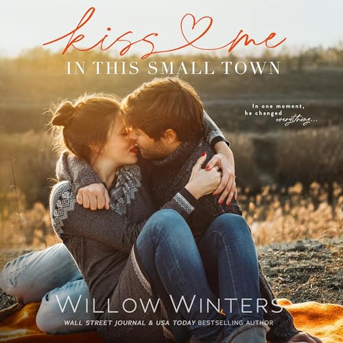 Cover of Kiss Me in This Small Town