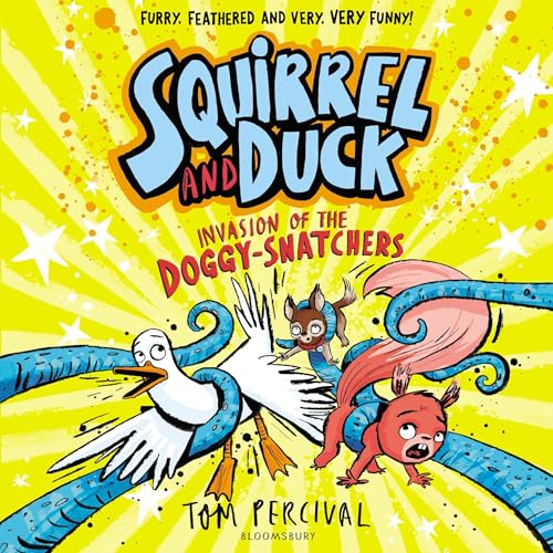 Cover of Squirrel and Duck: Invasion of the Doggy-Snatchers