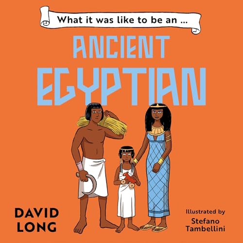 Cover of What it was like to be an Ancient Egyptian