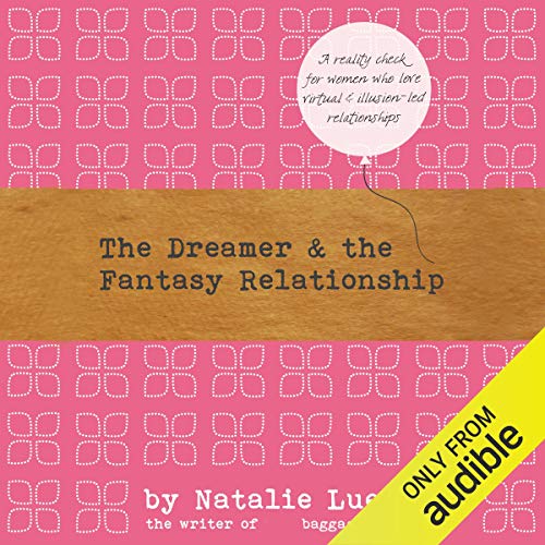 Cover of The Dreamer and the Fantasy Relationship