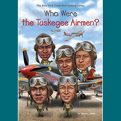 Cover of Who Were the Tuskegee Airmen?
