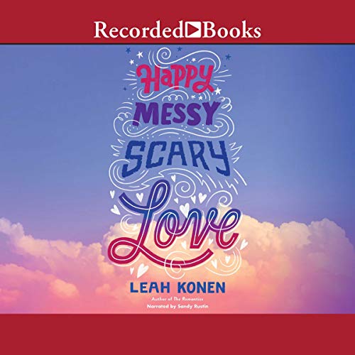 Cover of Happy, Messy, Scary, Love