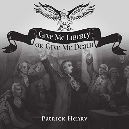 Cover of Give Me Liberty or Give Me Death