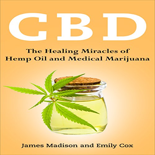 Cover of CBD: The Healing Miracles of Hemp Oil and Medical Marijuana