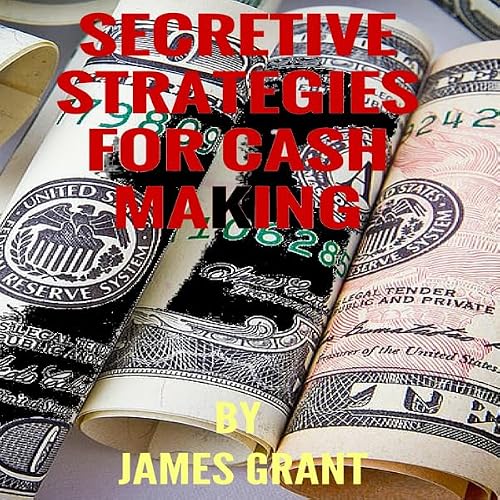 Cover of Secretive Strategy for Cash Making