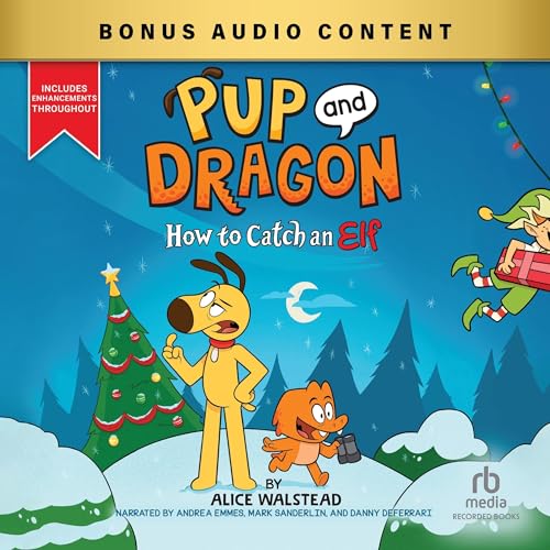 Cover of Pup and Dragon: How to Catch an Elf