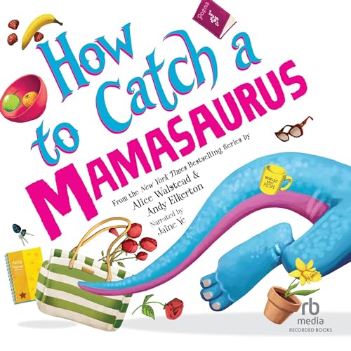 Cover of How to Catch a Mamasaurus