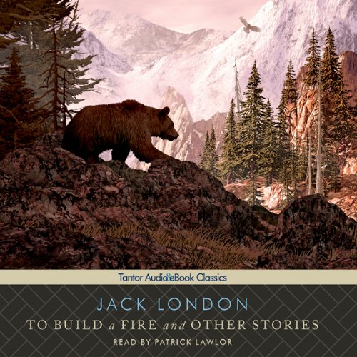 Cover of To Build a Fire and Other Stories