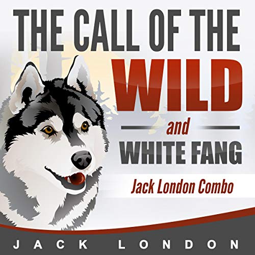 Cover of The Call of the Wild & White Fang