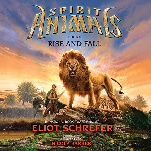 Cover of Rise and Fall (Spirit Animals, Book 6)