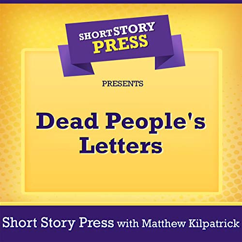 Cover of Short Story Press Presents Dead People's Letters