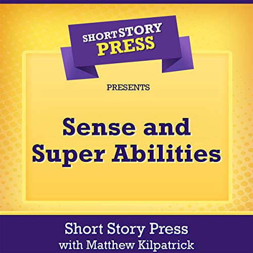 Cover of Short Story Press Presents Sense and Super Abilities
